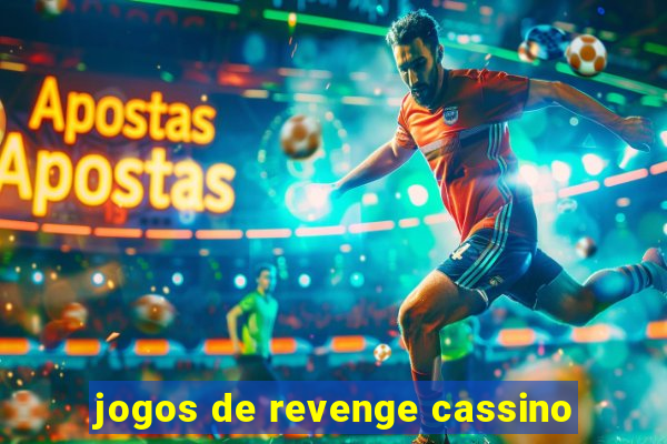 jogos de revenge cassino